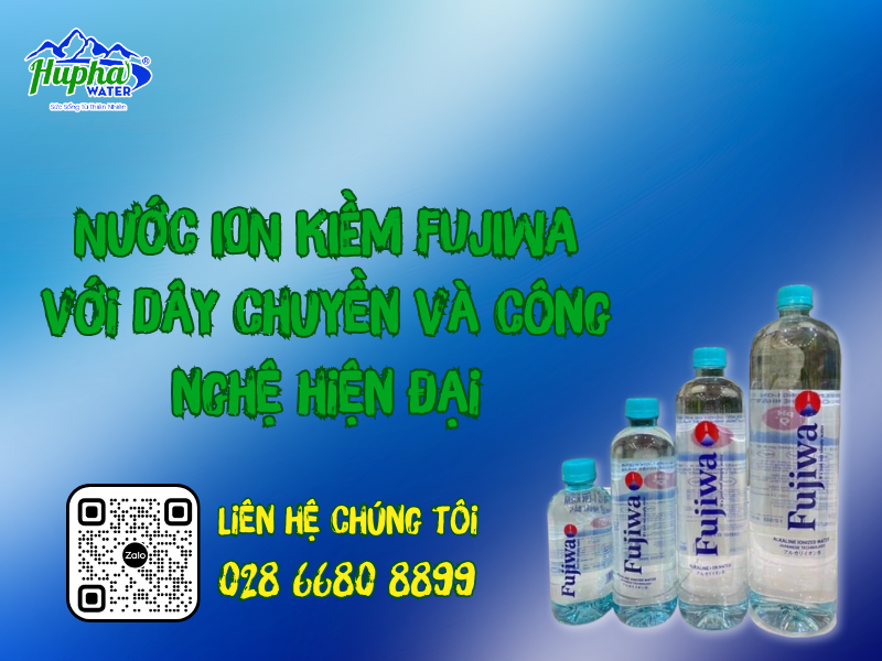 Nước ION KIỀM Fujiwa với dây chuyền và công nghệ hiện đại - HuPha Water