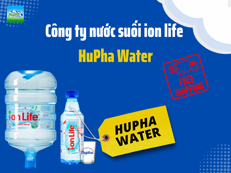 Công ty nước suối ion life - HuPha Water