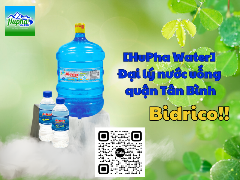 [HuPha Water] Đại lý nước uống Bidrico quận Tân Bình