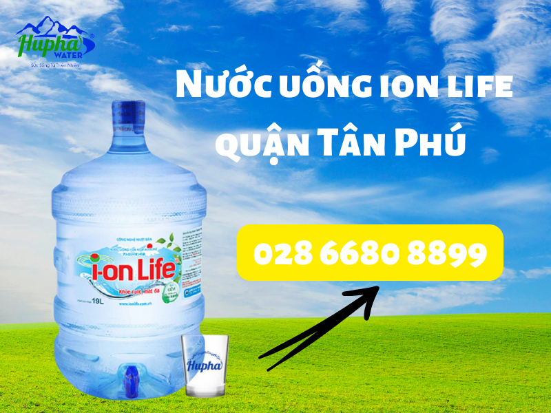 Nước Ion Life Quận Tân Phú - HuPha Water