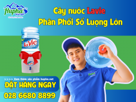 Cây nước Lavie Phân Phối Số Lượng Lớn HuPha Water