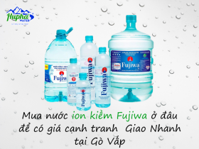 Mua nước ion kiềm Fujiwa ở đâu để có giá cạnh tranh - Giao Nhanh tại Gò Vấp