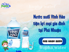 Nước suối Vĩnh Hảo tiện lợi mọi gia đình tại Phú Nhuận - Phân phối HuPha Water giá tốt