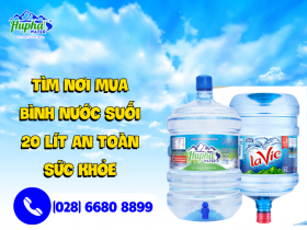 Tìm nơi mua bình nước suối 20 lít an toàn sức khỏe